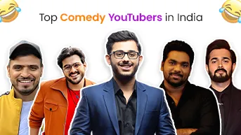 Top Comedy YouTubers in India 