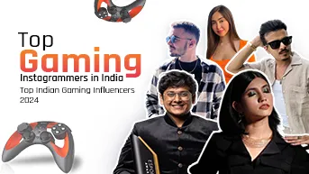 Top Gaming Instagrammers in India - Top Indian Gaming Influencers 2024