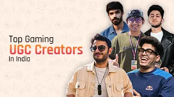 Top Gaming UGC Creators In India