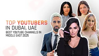 Top YouTubers In Dubai, UAE - Best YouTube Channels in Middle East 2025