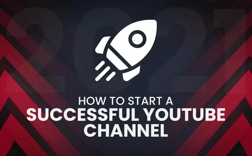 Start a successful YouTube channel