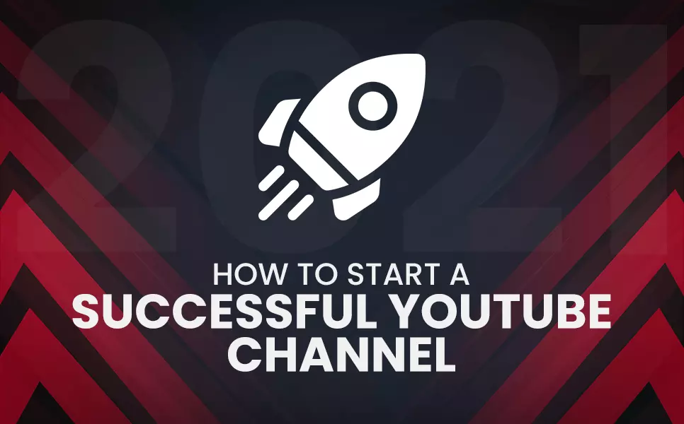 How to Start a Successful  Channel in 2021